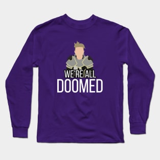 Soren "We are all doomed" Long Sleeve T-Shirt